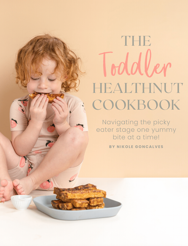 The Toddler HealthNut Cookbook